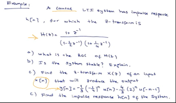 Example A Causal Lt I System Has Impulse Response H N For Which The Z Transform Is 1 H 1 4 2 A What Is Th 1