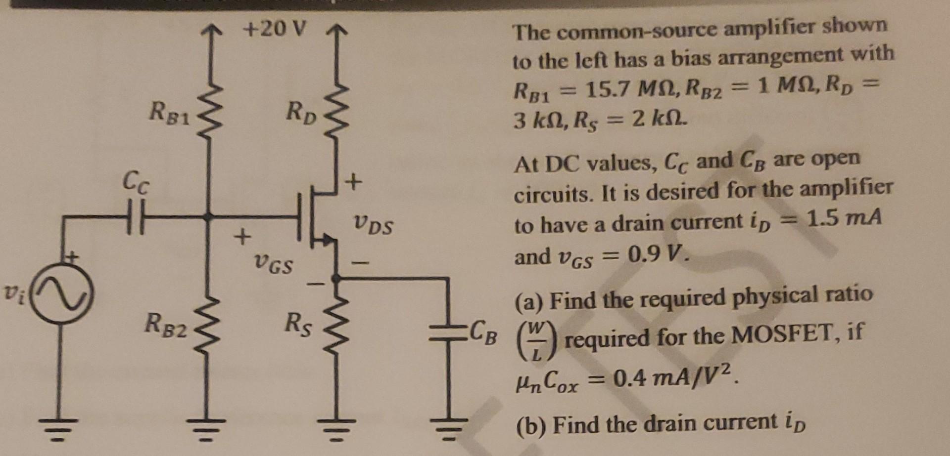 20 V W R81 Rd The Common Source Amplifier Shown To The Left Has A Bias Arrangement With Rb1 15 7 Ma Rb2 1 Mn Rp 1