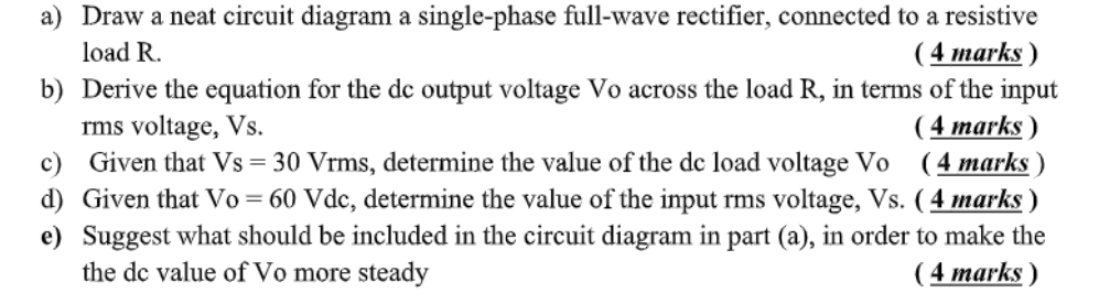 A Draw A Neat Circuit Diagram A Single Phase Full Wave Rectifier Connected To A Resistive Load R 4 Marks B Derive 1