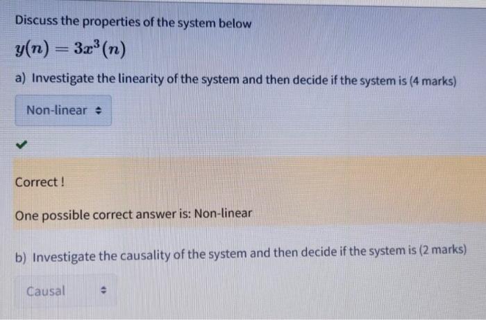 Discuss The Properties Of The System Below Y N 3x N A Investigate The Linearity Of The System And Then Decide If Th 1