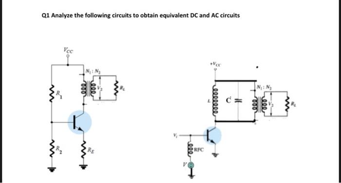 Q1 Analyze The Following Circuits To Obtain Equivalent Dc And Ac Circuits Voc Vok 000 000 0000000 C 000 Rele Rfc 1