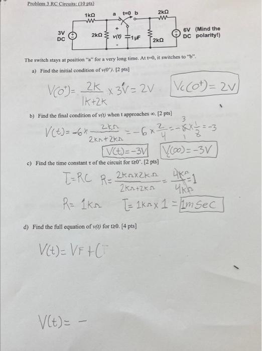 Problem 3 Rc Circuits 10 Pts A Tab 1ko W 2ko W 3v Dc 2n V T 1yf 6v Mind The Dc Polarity 2ko The Switch Stays At 1