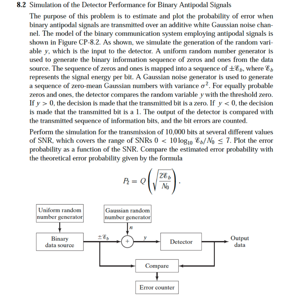 8 2 Simulation Of The Detector Performance For Binary Antipodal Signals The Purpose Of This Problem Is To Estimate And P 1