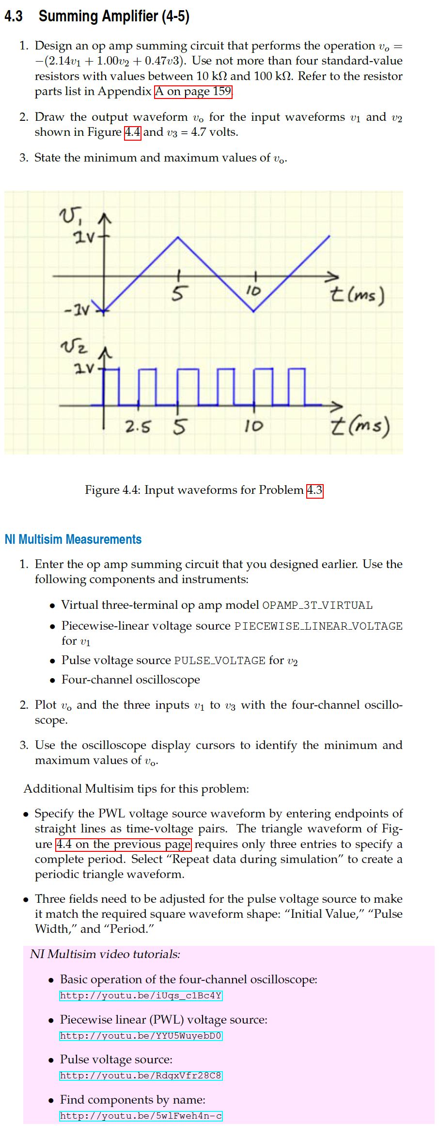 4 3 Summing Amplifier 4 5 1 Design An Op Amp Summing Circuit That Performs The Operation Vo 2 14v1 1 00v2 0 47 1