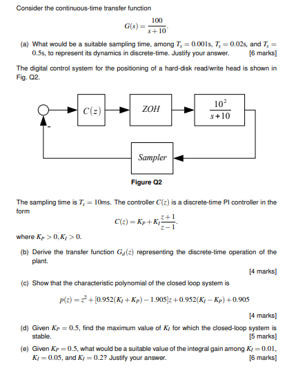 100 Consider The Continuous Time Transfer Function G S 5 10 A What Would Be A Suitable Sampling Time Among T 0 1