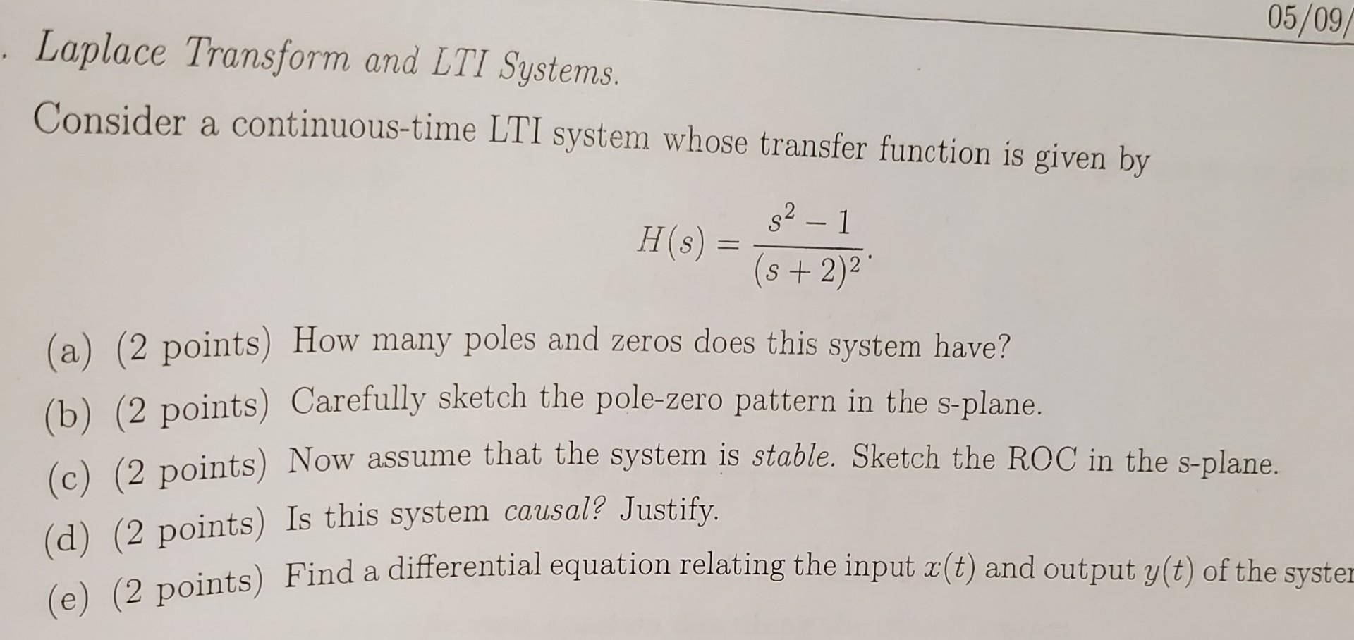 05 09 Laplace Transform And Lti Systems Consider A Continuous Time Lti System Whose Transfer Function Is Given By H S 1