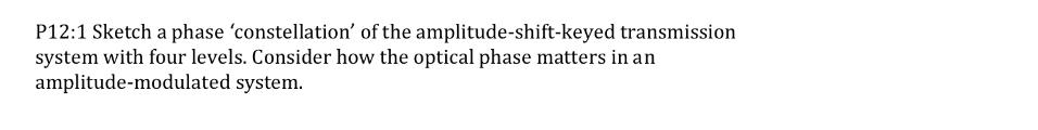 P12 1 Sketch A Phase Constellation Of The Amplitude Shift Keyed Transmission System With Four Levels Consider How The 1