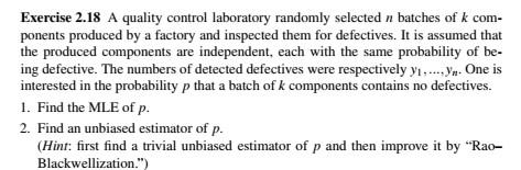 Exercise 2 18 A Quality Control Laboratory Randomly Selected N Batches Of K Com Ponents Produced By A Factory And Inspe 1