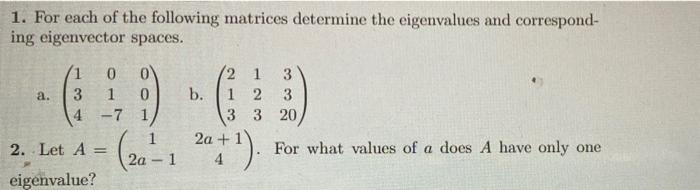 1 For Each Of The Following Matrices Determine The Eigenvalues And Correspond Ing Eigenvector Spaces 1 0 2 1 3 3 1 0 1