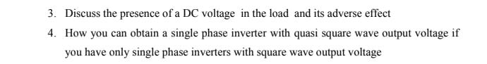 3 Discuss The Presence Of A Dc Voltage In The Load And Its Adverse Effect 4 How You Can Obtain A Single Phase Inverter 1