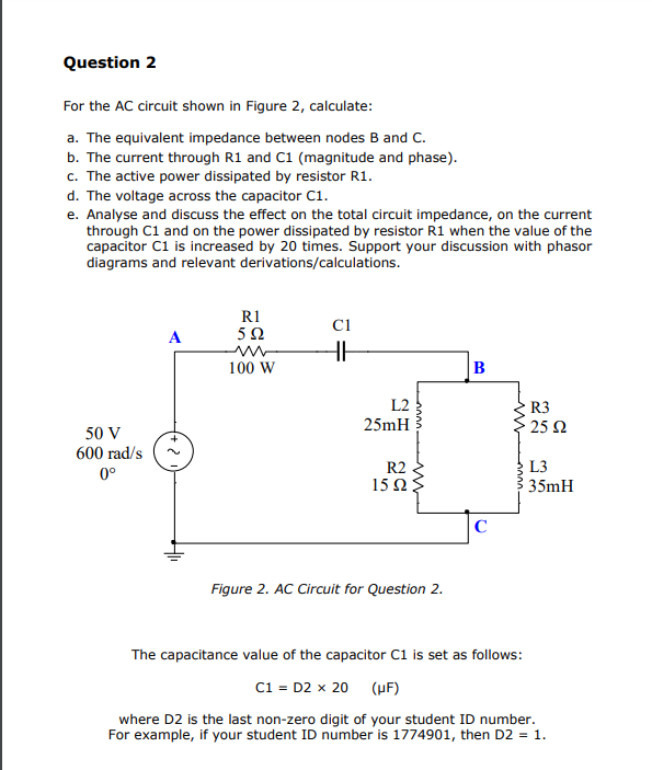 Question 2 For The Ac Circuit Shown In Figure 2 Calculate A The Equivalent Impedance Between Nodes B And C B The Cu 1