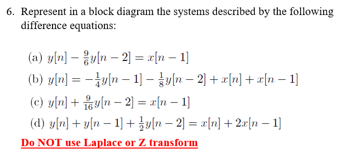 6 Represent In A Block Diagram The Systems Described By The Following Difference Equations A Y N Sy N 2 1