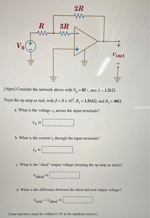 2r R 3r Ww Vo Vout 16pts Consider The Network Above With V 85v And R 1 2k2 Treat The Op Amp As Real With B 1