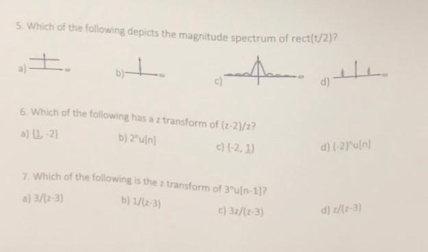 5 Which Of The Following Depicts The Magnitude Spectrum Of Rect T 27 B L Les C O The 6 Which Of The Following 1