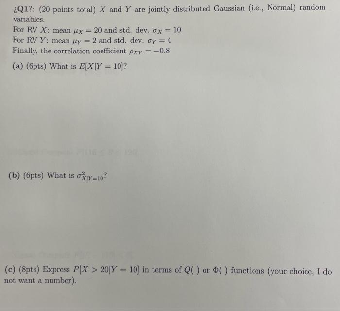 10 Q1 20 Points Total X And Y Are Jointly Distributed Gaussian I E Normal Random Variables For Rv X Mean Ux 1