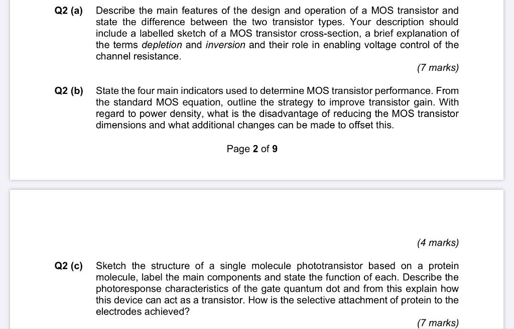 Q2 A Describe The Main Features Of The Design And Operation Of A Mos Transistor And State The Difference Between The T 1