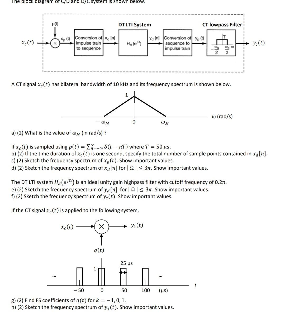 The Block Diagram Of C D And D C System Is Shown Below P T Dt Lti System Ct Lowpass Filter Xc T X Conversion Of A 1