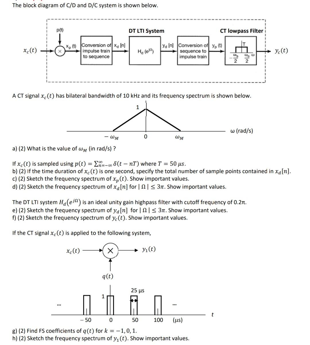 The Block Diagram Of C D And D C System Is Shown Below P T Dt Lti System Ct Lowpass Filter Xc T Xp 6 Conversion Of 1