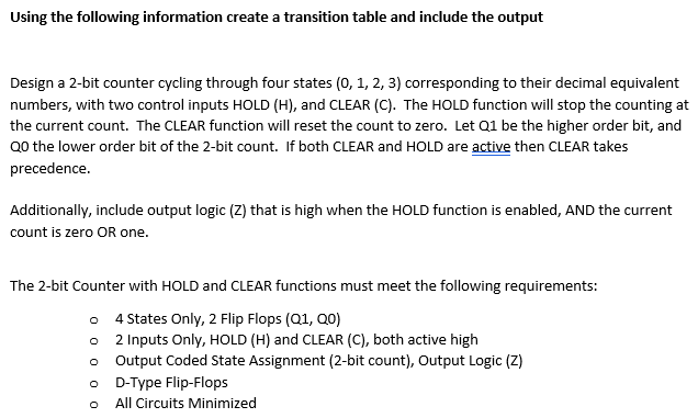 Using The Following Information Create A Transition Table And Include The Output Design A 2 Bit Counter Cycling Through 1