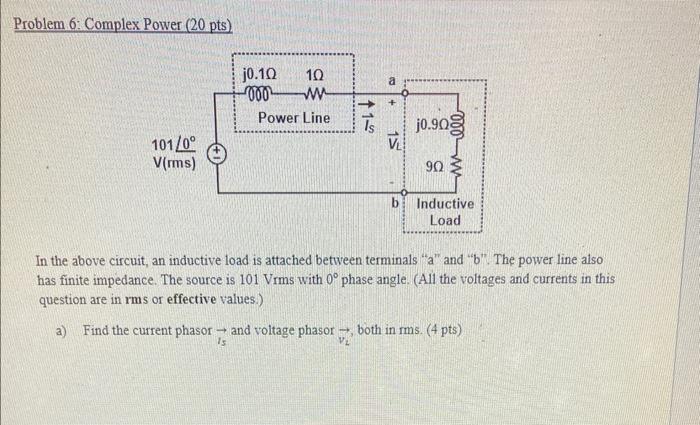 Problem 6 Complex Power 20 Pts A J0 10 10 000w Power Line 16 10 908 Sl 101 0 Virms 903 B Inductive Load In Th 1