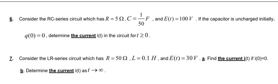 1 And E T 100 V If The Capacitor Is Uncharged Initially 6 Consider The Rc Series Circuit Which Has R 52 C F 50 9 0 1