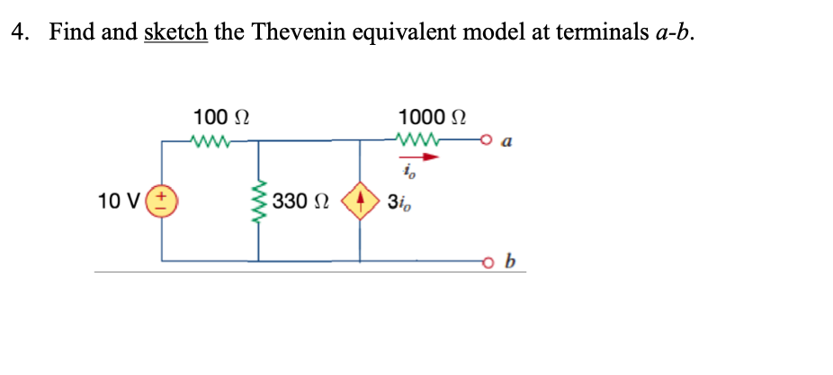 4 Find And Sketch The Thevenin Equivalent Model At Terminals A B 100 12 W W 1000 12 Woa 1 10 V 330 12 310 B 1