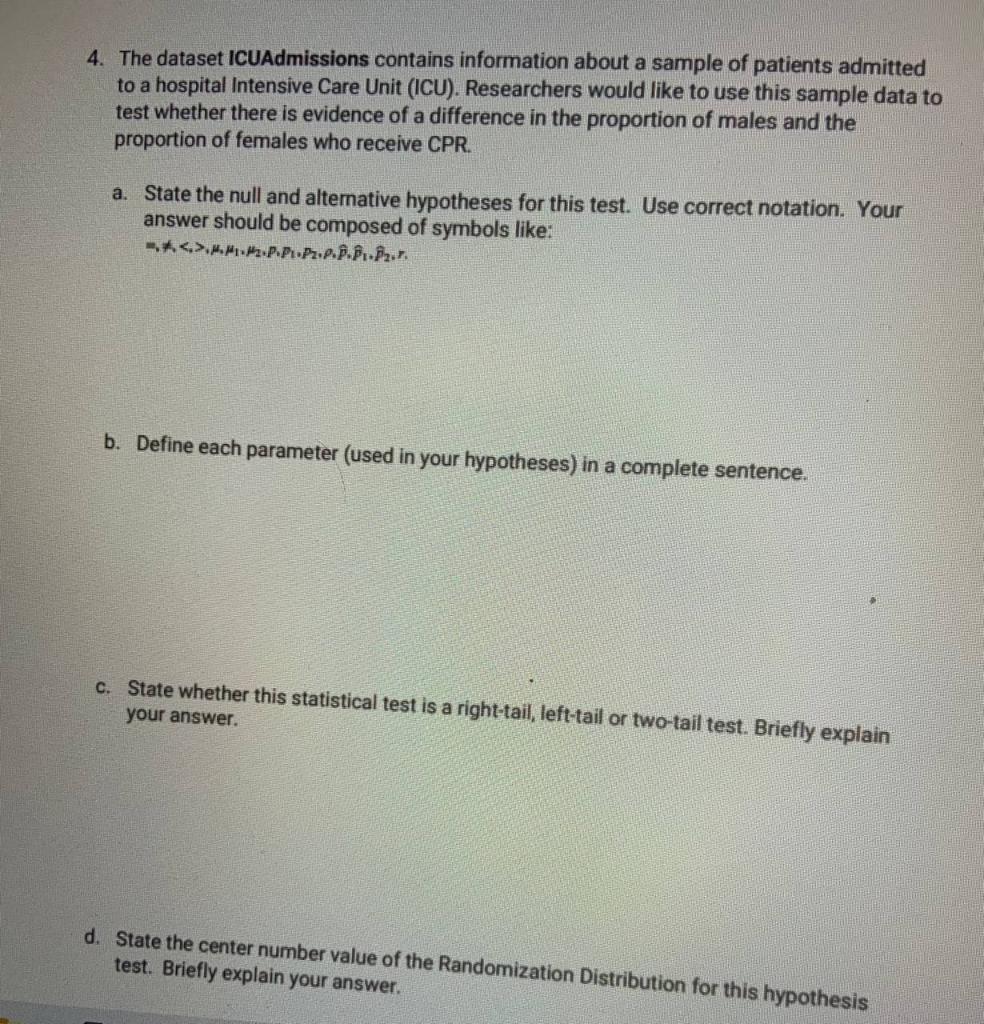 4 The Dataset Icuadmissions Contains Information About A Sample Of Patients Admitted To A Hospital Intensive Care Unit 1