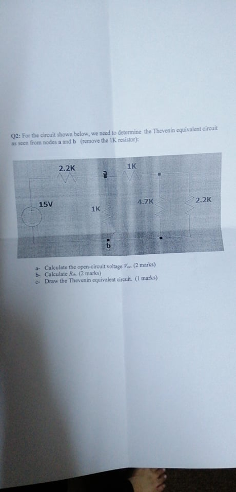 Q2 For The Circuit Shown Below We Need To Determine The Thevenin Equivalent Circuit As Seen From Nodes A And B Remove 1