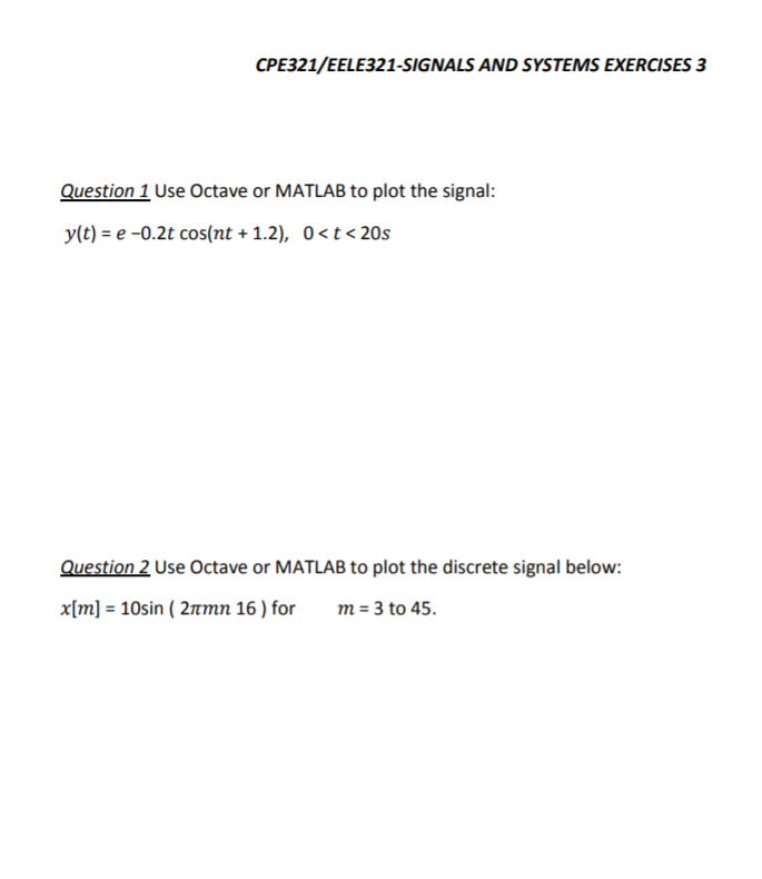 Cpe321 Eele321 Signals And Systems Exercises 3 Question 1 Use Octave Or Matlab To Plot The Signal Y T E 0 2t Cos Nt 1