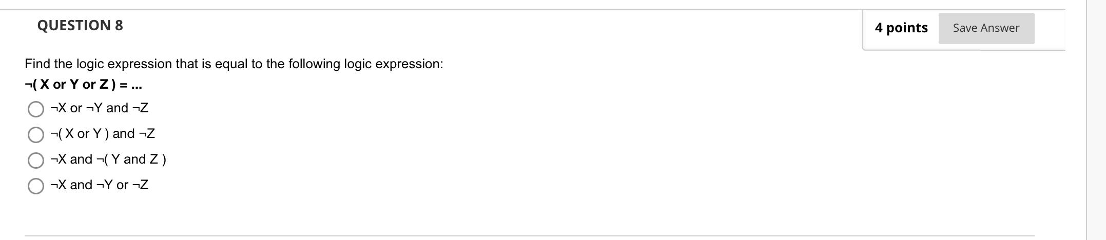 Question 8 4 Points Save Answer Find The Logic Expression That Is Equal To The Following Logic Expression Xor Y Or Z 1
