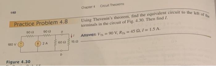 Chapter 4 Circuit Theorems 140 Using Thevenin S Theorem Find The Equivalent Circuit To The Left Of The Practice Problem 1