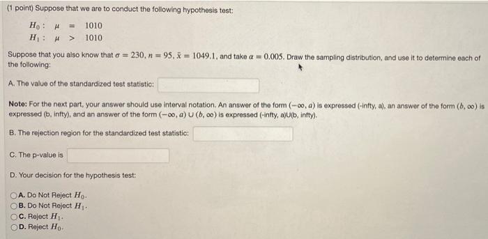 1 Point Suppose That We Are To Conduct The Following Hypothesis Test H 1010 H 1010 Suppose That You Also Know That 1