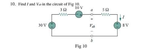 10 Find 1 And Vas In The Circuit Of Fig 10 10 V 322 522 W 30 V Vab 8v Go Fig 10 1