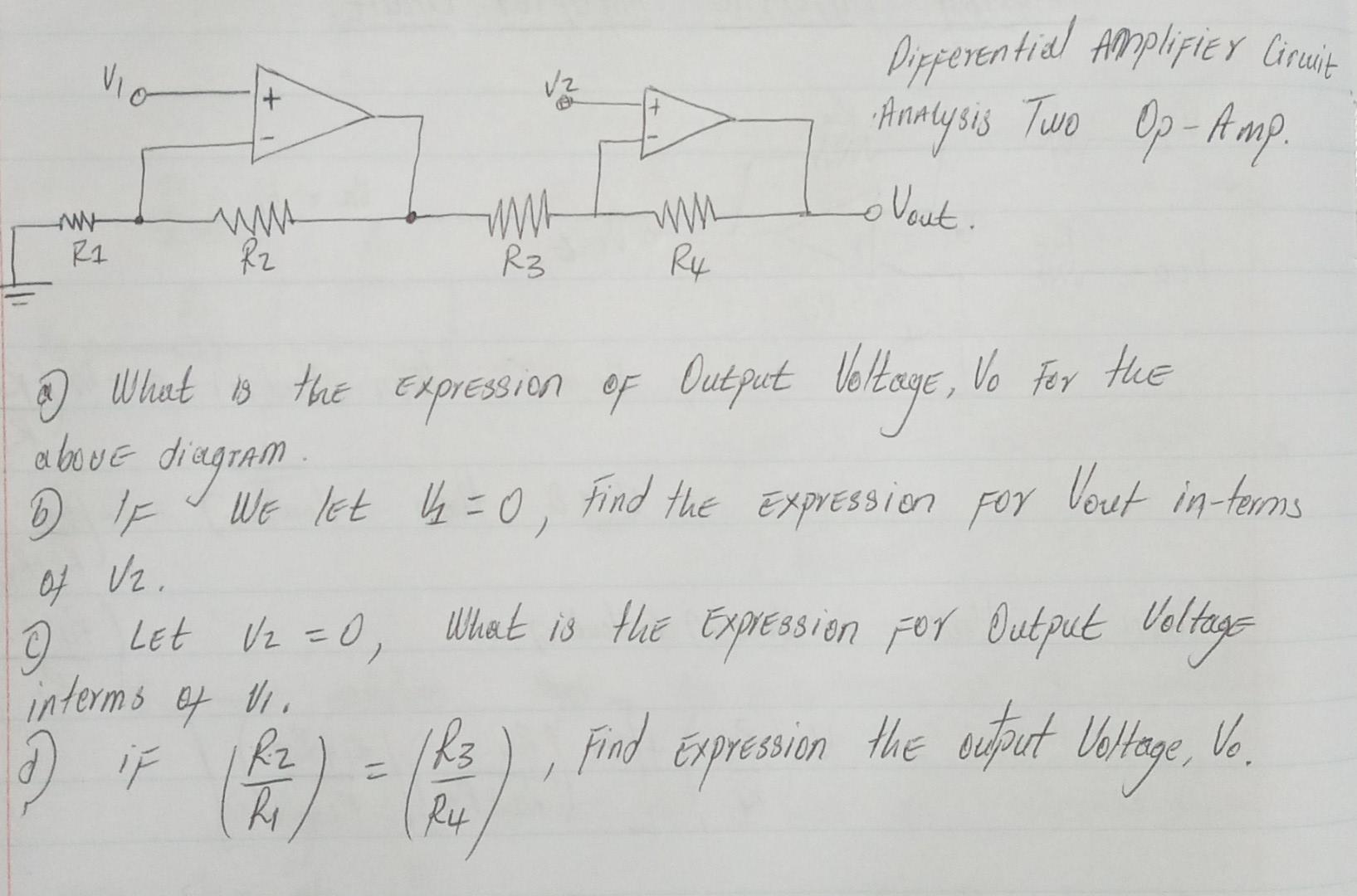 Vio V2 Differential Amplifier Circuit Analysis Two Op Amp W Vout Wa R1 R2 R3 R4 Above Diagram 3 What Is The Expre 1