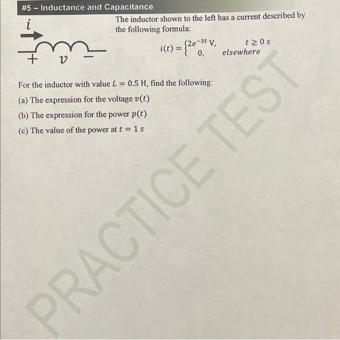 5 Inductance And Capacitance I The Inductor Shown To The Left Has A Current Described By The Following Formula 3tv 1