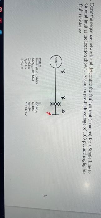 Find The Fault Current In Amps For A Three Phase B C Phase And A Phase To Ground Bolted Fault Under System Normal Co 2