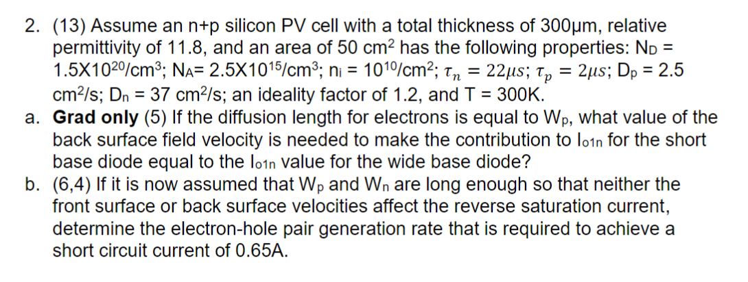 2 13 Assume An N P Silicon Pv Cell With A Total Thickness Of 300um Relative Permittivity Of 11 8 And An Are 1
