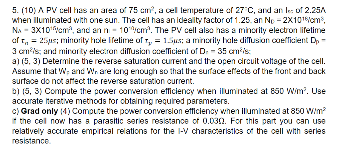 5 10 A Pv Cell Has An Area Of 75 Cm2 A Cell Temperature Of 27 C And An Isc Of 2 25a When Illuminated With One S 1