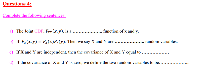 Question 4 Complete The Following Sentences A The Joint Cdf Fxx X Y Is A Function Of X And Y B If Px X 1