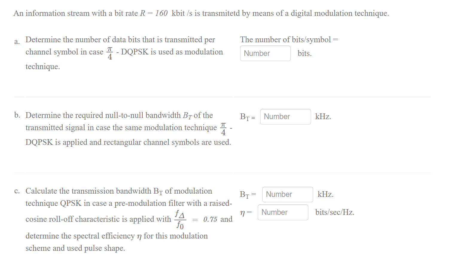 An Information Stream With A Bit Rate R 160 Kbit S Is Transmitetd By Means Of A Digital Modulation Technique A Deter 1