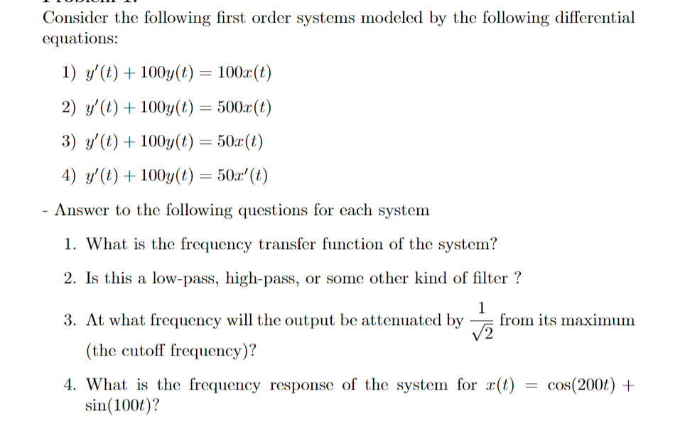 Consider The Following First Order Systems Modeled By The Following Differential Equations 1 Y T 100y T 100x 1