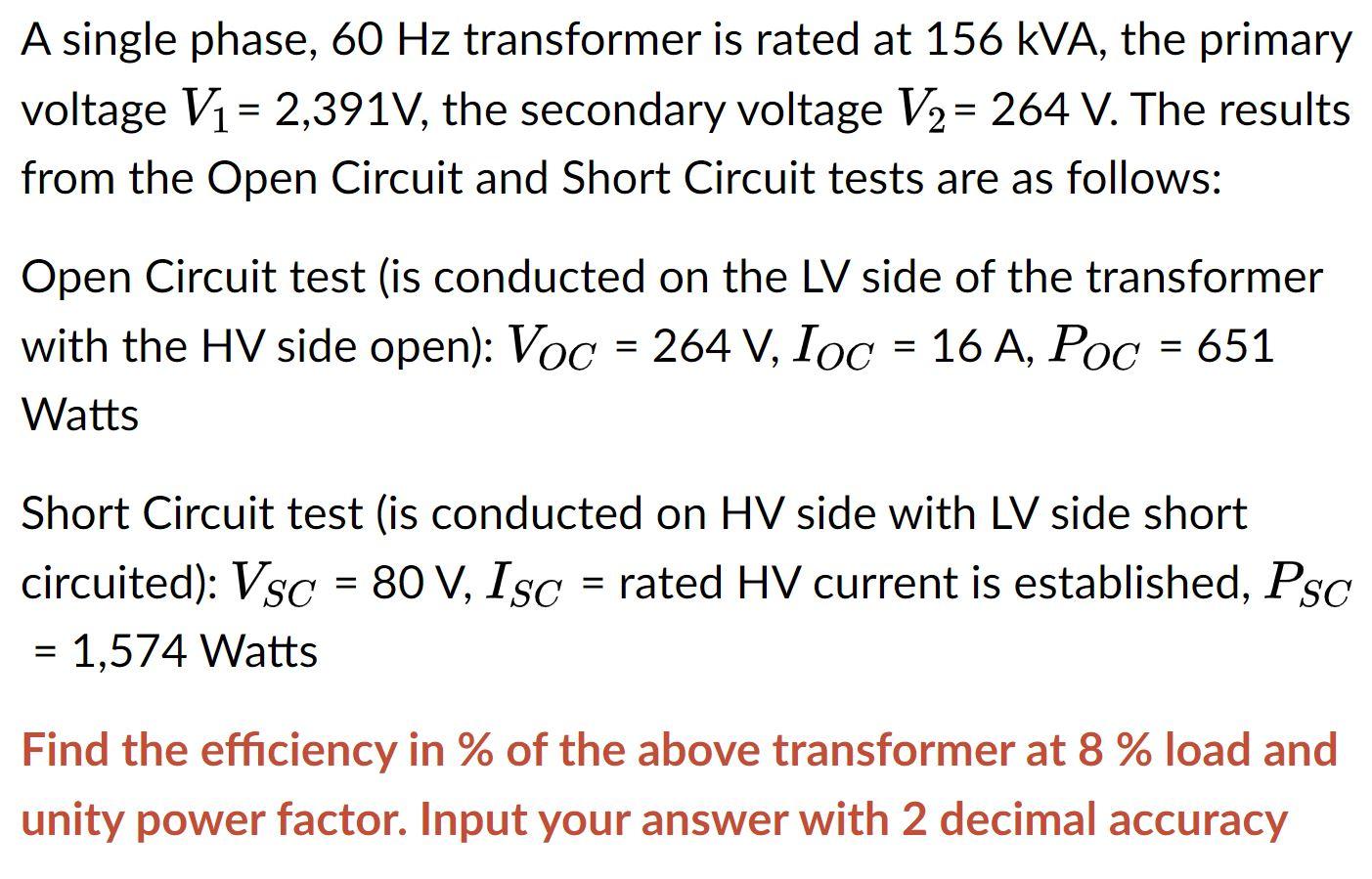 A Single Phase 60 Hz Transformer Is Rated At 156 Kva The Primary Voltage V1 2 391v The Secondary Voltage V2 264 V 1