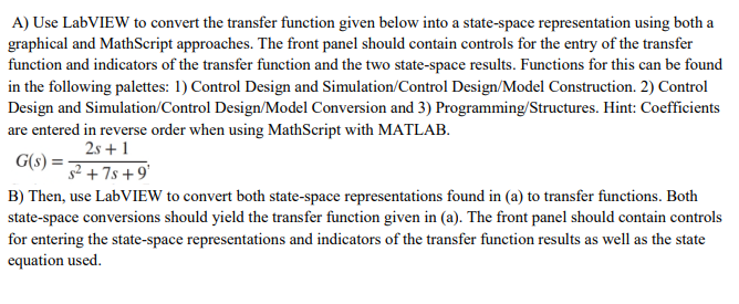 A Use Labview To Convert The Transfer Function Given Below Into A State Space Representation Using Both A Graphical And 1