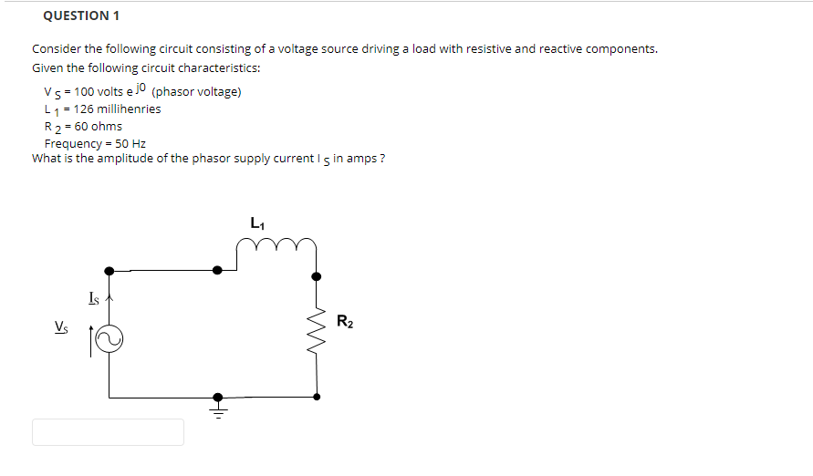 Question 1 Consider The Following Circuit Consisting Of A Voltage Source Driving A Load With Resistive And Reactive Comp 1