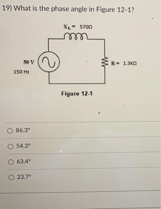 18 If The Frequency Is 400 Hz In Figure 12 1 What Is The Inductance X1 5700 50 V W R 1 3k 150 Hz Figure 12 1 O 125 2