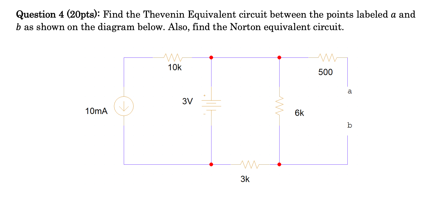 Question 4 20pts Find The Thevenin Equivalent Circuit Between The Points Labeled A And B As Shown On The Diagram Belo 1