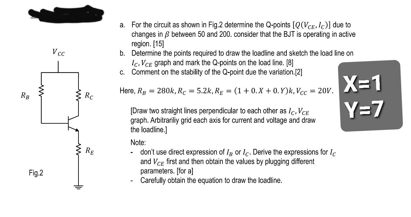 Vcc A For The Circuit As Shown In Fig 2 Determine The Q Points Q Vce L Due To Changes In Ss Between 50 And 200 Cons 1