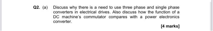 Q1 A Discuss Why Designing Electrical Drives Requires The Knowledge Of Both Electrical And Mechanical Parameters And 2