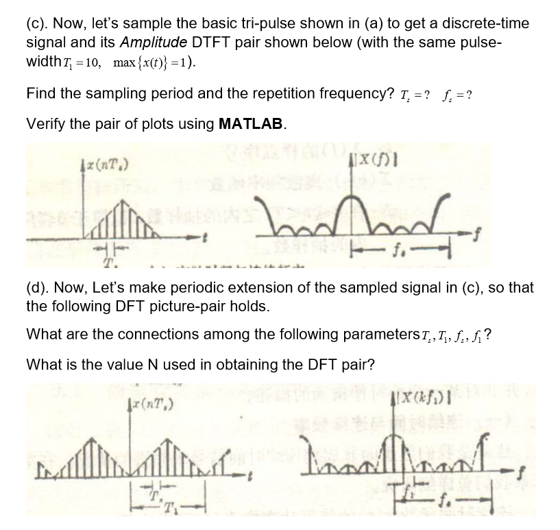 Dtft And Pulse Complete All Parts In Matlab Only Answer All Questions I E Finding X T Or X F And So On If You Comp 2