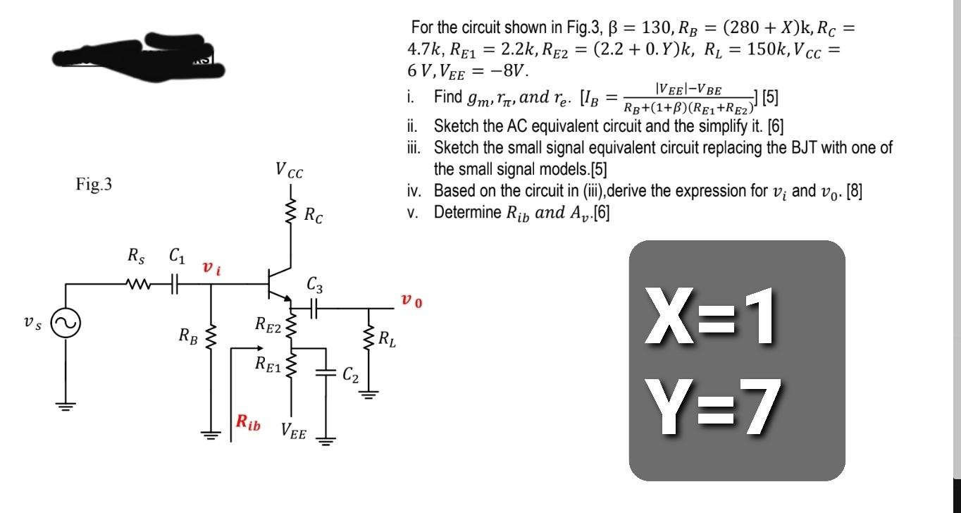 Un Find Ompit For The Circuit Shown In Fig 3 Ss 130 Rb 280 X K Rc 4 7k Re1 2 2k Re2 2 2 0 Y K R 1